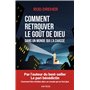 Comment retrouver le goût de Dieu dans un monde qui l'a chassé