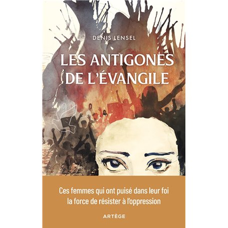 Les Antigones de l'Evangile