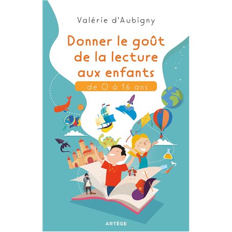 Donner le goût de la lecture aux enfants de 0 à 16 ans