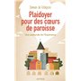 Plaidoyer pour des coeurs de paroisse