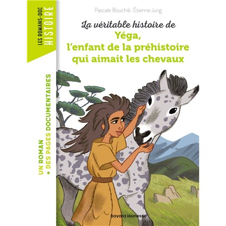 La véritable histoire de Yega, l'enfant de la préhistoire qui aimait les chevaux 7,05 €