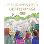 Les grands lieux de pèlerinage