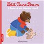 Petit Ours Brun a trouvé un oiseau mort - Dès 2 ans 2,84 €