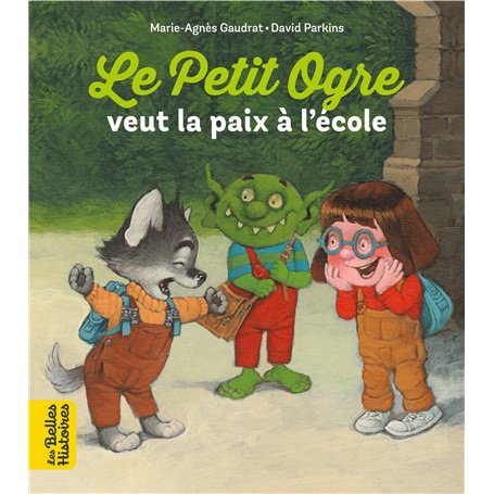 Le Petit Ogre veut la paix à l'école