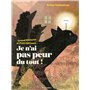 Je n'ai pas peur du tout !