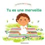 Tu es une merveille