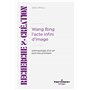 Wang Bing. L'acte infini d'image