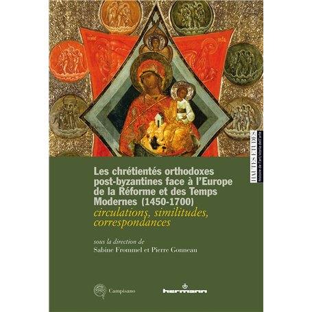 Les chrétientés orthodoxes post-byzantines face à l'Europe de la Réforme et des Temps modernes (1450