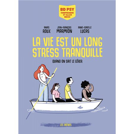 La vie est un long stress tranquille - Quand on sait le gérer