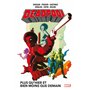 Deadpool T05 : Plus qu'hier et bien moins que demain