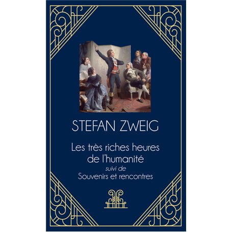 Les très riches heures de l'humanité - suivi de Souvenirs et rencontres