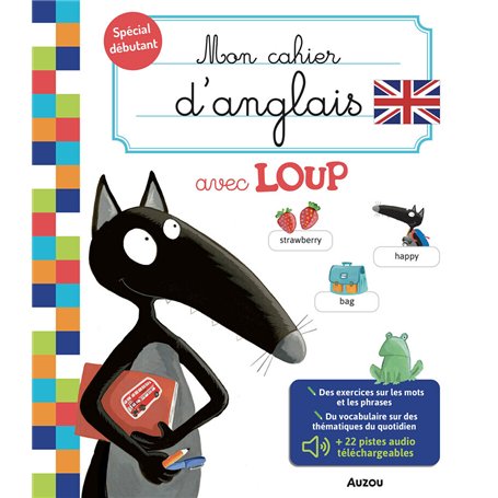 Mon cahier d'anglais avec Loup - Mon cahier de soutien