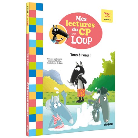 TOUS A L'EAU ! - MES LECTURE DU CP AVEC LOUP