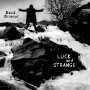 Luck And Strange [CD]