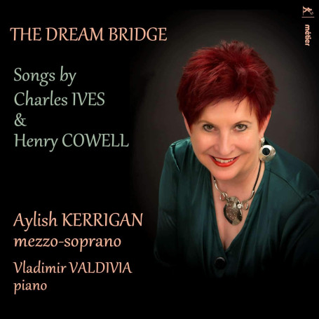 Dream Bridge/Songs By Charles Ives & Henry Cowell