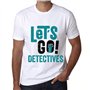 Homme Tee-Shirt Allons-Y Détectives – Let's Go Detectives – T-Shirt Graphique Éco-Responsable Vintage Cadeau Nouveauté Blanc 3XL