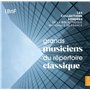 Grands Musiciens du Répertoire Classique