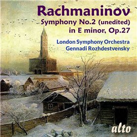 Rachmaninov : Symphonie N° 2. Rozhdestvensky Rachmaninov : Symphonie N° 2. Rozhdestvensky