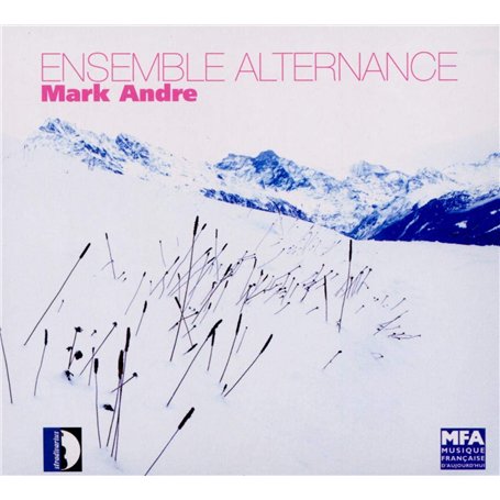 Andre : Musique de chambre. Ensemble Alternance.