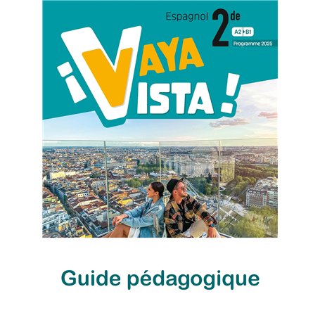 ¡Vaya Vista! 2de - Livre du professeur - Ed. 2025