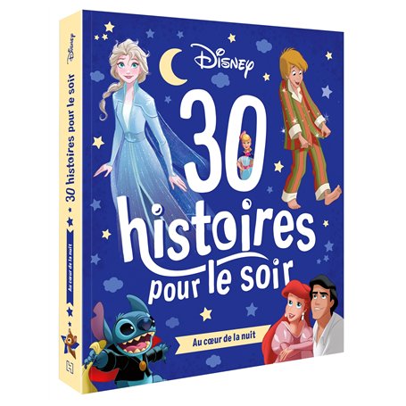 DISNEY - 30 Histoires pour le soir - Au coeur de la nuit