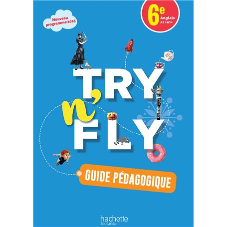 Try n' Fly Anglais 6e - Guide pédagogique - Ed. 2025