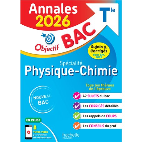 Annales Objectif BAC 2026 - Spécialité Physique-Chimie Tle - sujets et corrigés