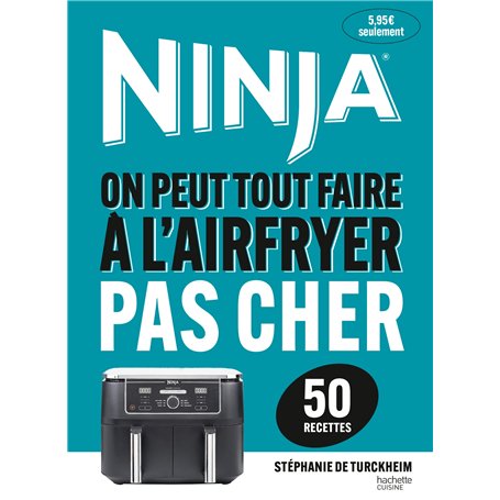 Airfryer Ninja - Recettes pas chères (50 recettes)