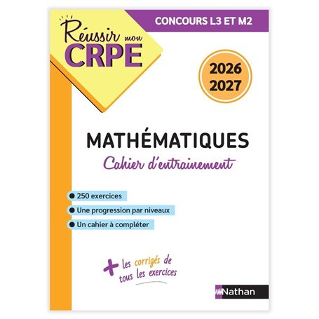 Réussir mon CRPE - Cahier d'entrainement Mathématiques Concours 2026 2027