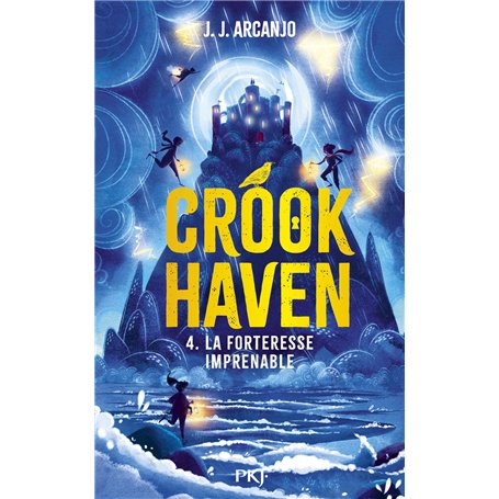 Crookhaven - Tome 4 La forteresse imprenable