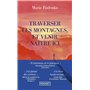 Traverser les montagnes et venir naître ici