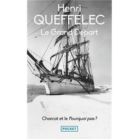 Le Grand départ - Charcot et le Pourquoi-Pas ?
