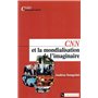 CNN et la mondialisation de l'imaginaire 19,57 €