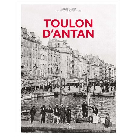 Toulon d'Antan - Nouvelle édition