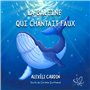 La baleine qui chantait faux