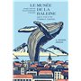 Le Musee de la baleine (que vous ne verrez jamais)