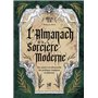 L'Almanach de la Sorcière Moderne - Une année à la découverte des pratiques magiques et païennes 29,26 €