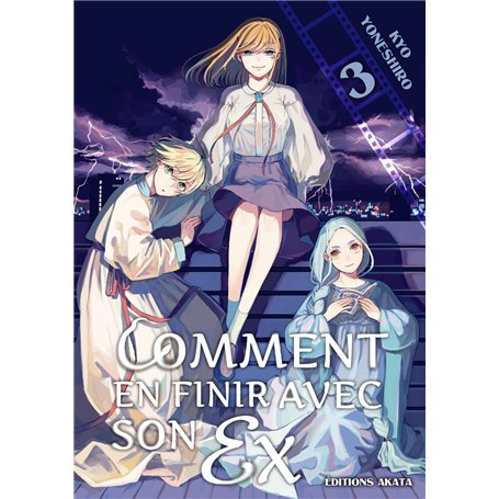 Comment en finir avec son ex - Tome 3