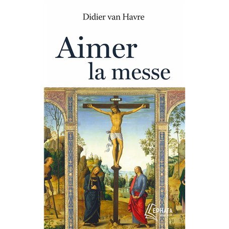 Aimer la messe