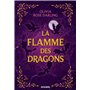 La Flamme des dragons - Tome 01 La Reine du feu (broché)