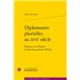 Diplomaties plurielles au XVIe siècle 31,31 €