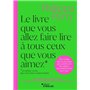 Le livre que vous allez faire lire à tous ceux que vous aimez (et même à ceux que vous aimez un peu moins) 18,49 €