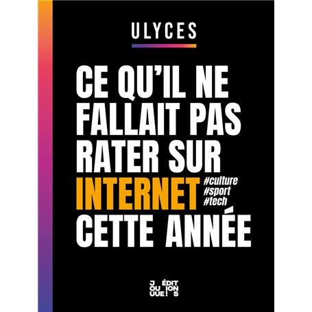 Ce qu'il ne fallait pas rater sur internet cette année