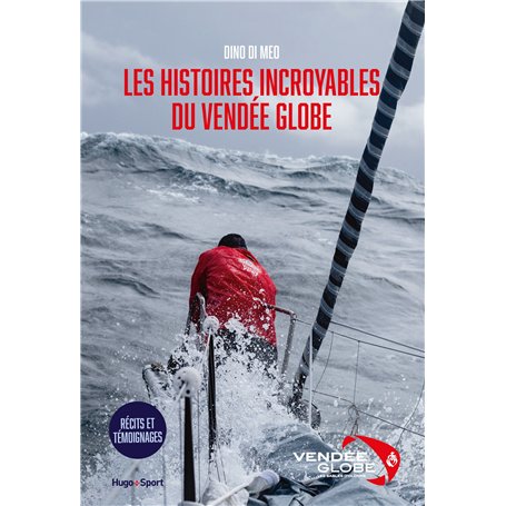 Les histoires incroyables du Vendée Globe