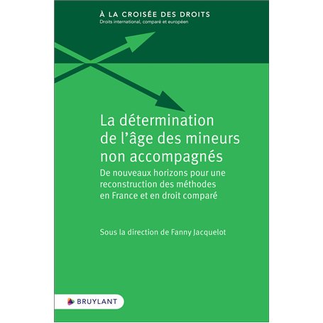 La détermination de l'âge des mineurs non accompagnés - De nouveaux horizons pour une reconstruction
