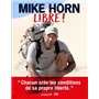 Mike Horn : Libre ! 27,40 €