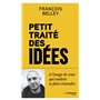 Petit Traité des idées - A l'usage de ceux qui veulent se faire entendre