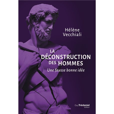 La déconstruction des hommes - Une fausse bonne idée