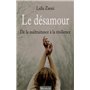 Le désamour - De la maltraitance à la résilience 15,66 €