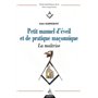 Petit manuel d'éveil et de pratique maçonnique, La maîtrise 13,70 €